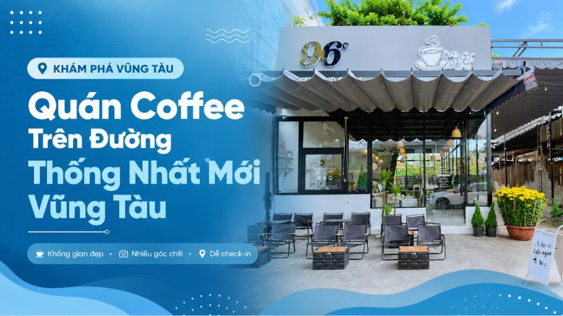 quán coffee đường thống nhất mới vũng tàu
