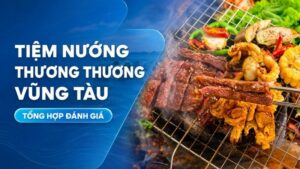 Tiệm nướng thương thương vũng tàu