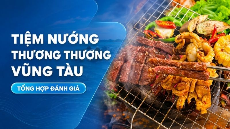 Tiệm nướng thương thương vũng tàu