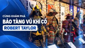 bảo tàng vũ khí cổ robert taylor