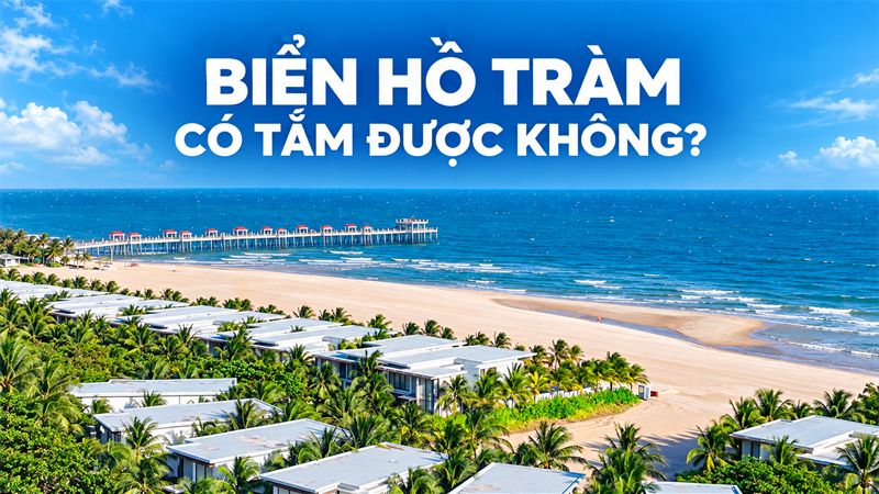 biển hồ tràm tắm được không