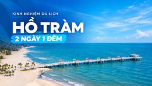 du lịch hồ tràm 2 ngày 1 đêm