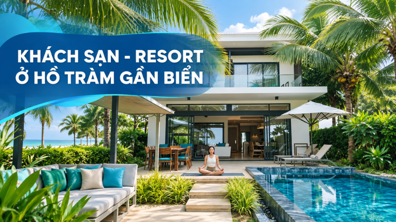khách sạn hồ tràm gần biển