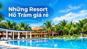 Resort Hồ Tràm giá rẻ