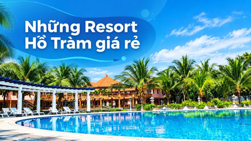 Resort Hồ Tràm giá rẻ