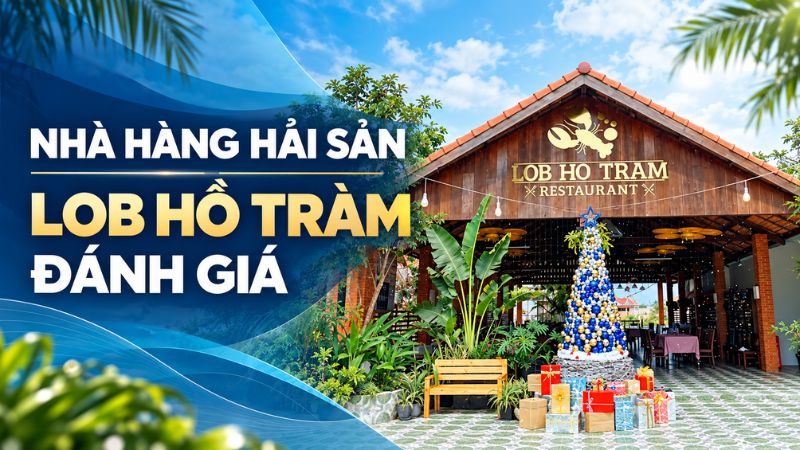 nhà hàng hải sản lob hồ tràm