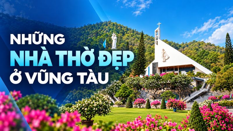 nhà thờ đẹp ở vũng tàu