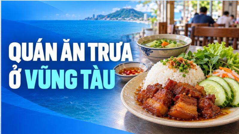 quán ăn trưa vũng tàu