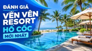 đánh giá vên vên resort hồ cốc