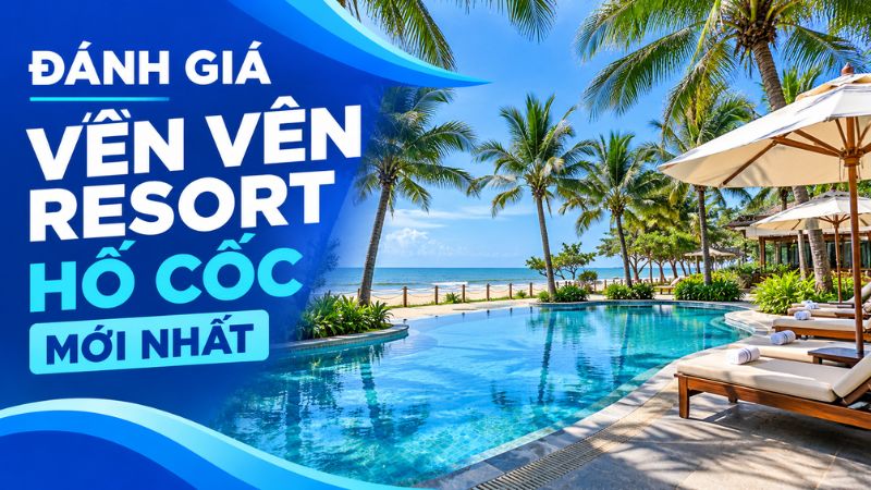 đánh giá vên vên resort hồ cốc